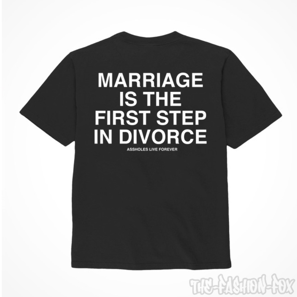 Assholes Live Forever Marriage Is The First Step In Divorce Black Tee XXL NEW
